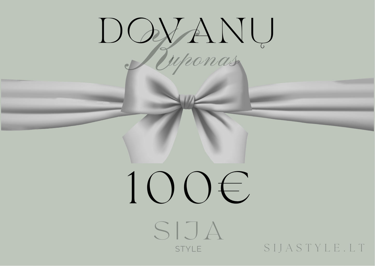 SIJA STYLE - ELEKTRONINIS DOVANŲ KUPONAS Sija style